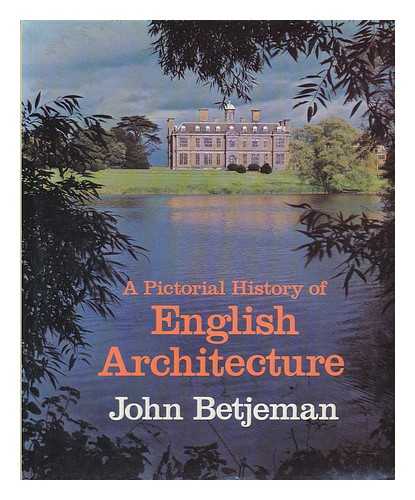 BETJEMAN, JOHN (1906-1984) - A pictorial history of English architecture / [by] John Betjeman