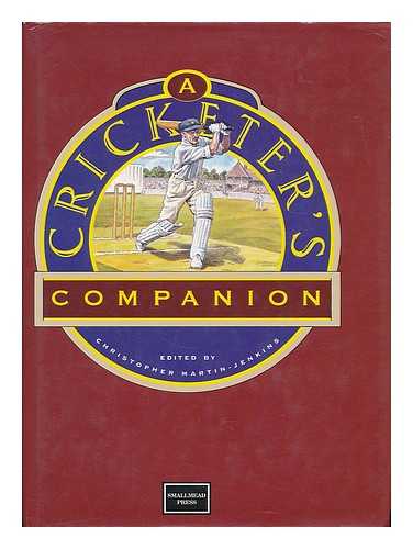 MARTIN-JENKINS, CHRISTOPHER - A cricketer's companion / edited by Christopher Martin-Jenkins