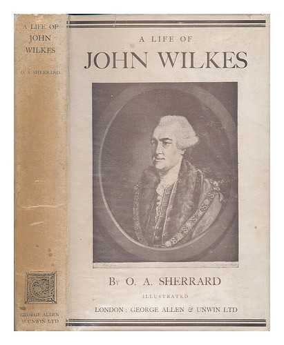 SHERRARD, OWEN AUBREY (1887-1962) - A life of John Wilkes