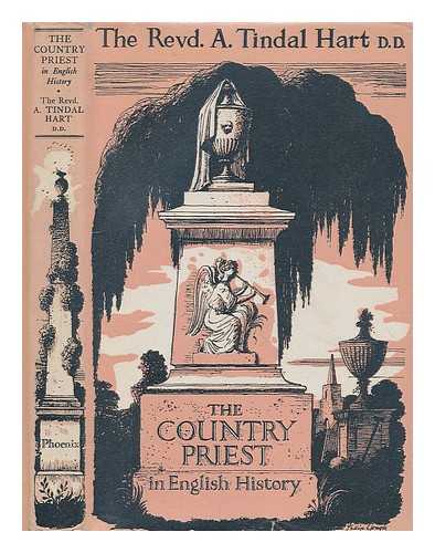 HART, A. TINDAL (ARTHUR TINDAL) - The country priest in English history