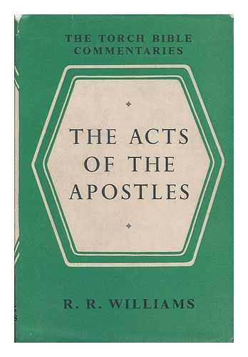 WILLIAMS, R. R. (RONALD RALPH), (1906- ) - The Acts of the Apostles