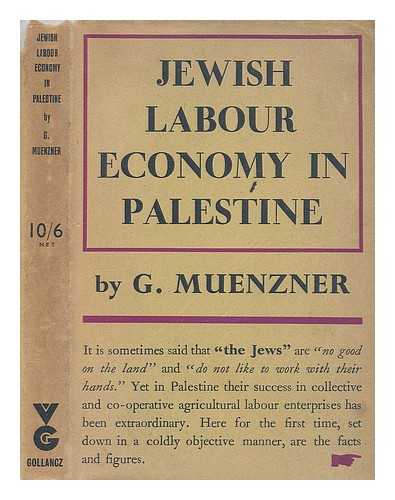MUENZNER, GERHARD - Jewish Labour Economy in Palestine / G. Muenzner, in Collaboration with Ernst Kahn
