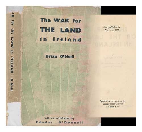 O'NEILL, BRIAN - The war for the land in Ireland