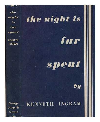 INGRAM, KENNETH (1882-1965) - The night is far spent