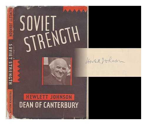 JOHNSON, HEWLETT (1874-?) - Soviet strength : its source and challenge