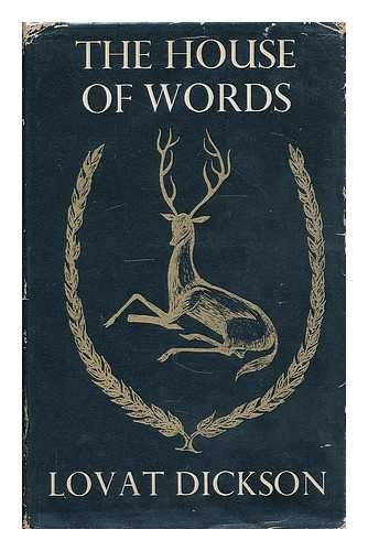 DICKSON, LOVAT (1902-1987) - The house of words