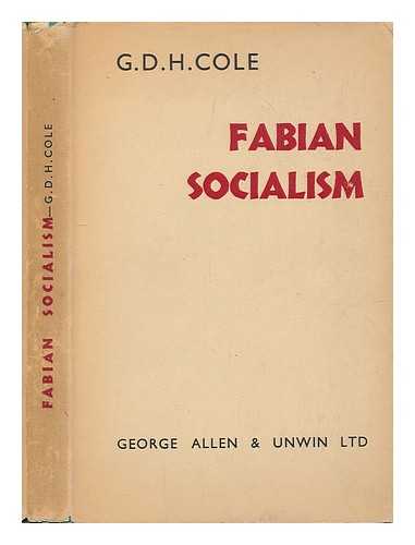 COLE, G. D. H. (GEORGE DOUGLAS HOWARD) (1889-1959) - Fabian socialism