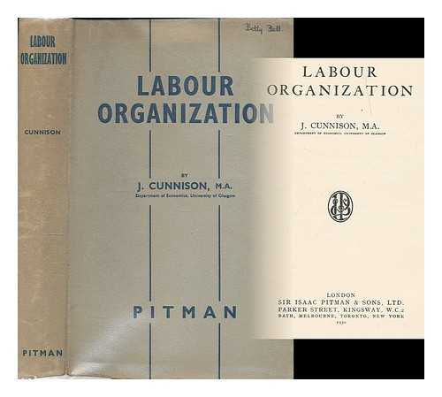CUNNISON, JAMES - Labour organisation