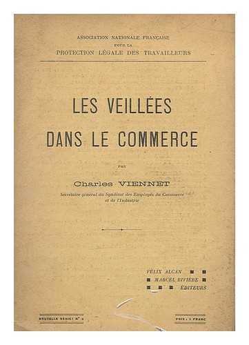 VIENNET, CHARLES - Les veillees dans le commerce / rapport de Charles Viennet