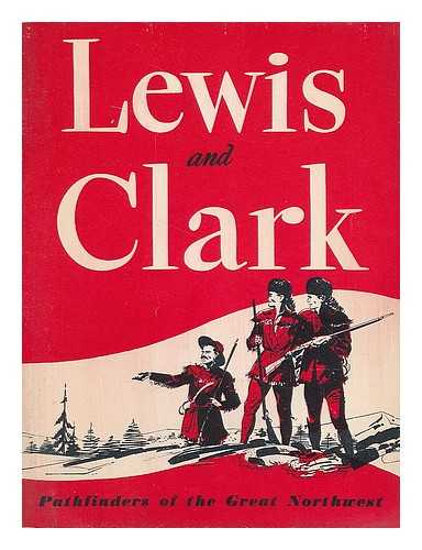 JOHN HANCOCK - Lewis and Clark : pathfinders of the great Northwest