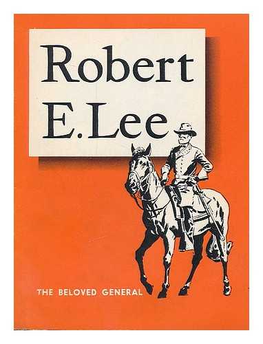 JOHN HANCOCK - Robert E. Lee : The beloved General