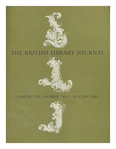 BRITISH LIBRARY - The British Library Journal, Volume Ten, Number Two, Autumn 1984