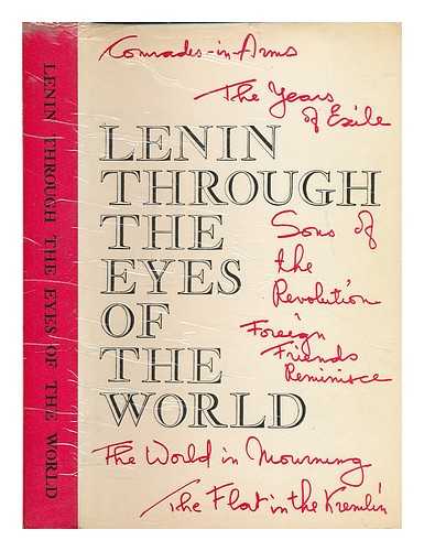 BOGDANOVA, K. F. [COMP.] - Lenin through the eyes of the world : letters and comments from abroad