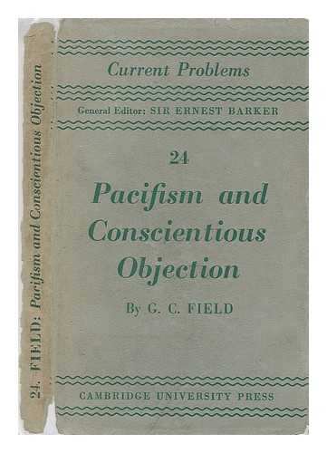 FIELD, GUY CROMWELL (1887-1955) - Pacifism and conscientious objection