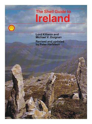 KILLANIN, MICHAEL MORRIS, LORD (1914-1999) - The Shell guide to Ireland / Lord Killanin and Michael V. Duignan