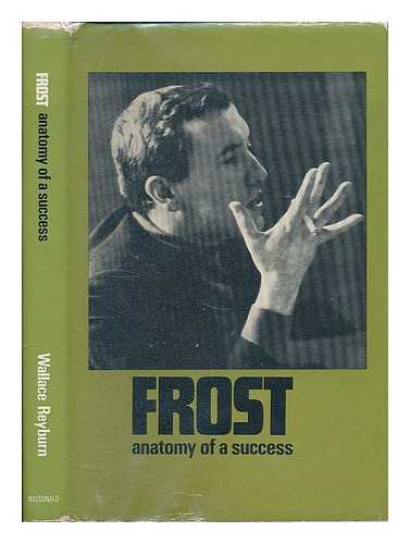 Reyburn, Wallace - Frost : anatomy of a success