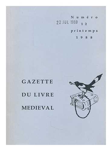 CEMI - Gazette du livre medieval ; numero 12, Printemps, 1988