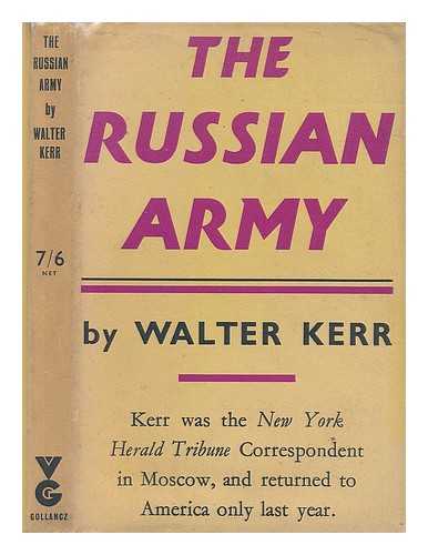 KERR, WALTER BOARDMAN - The Russian Army, its Men, its Leaders and its Battles, by Walter Kerr