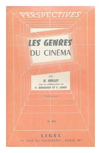 VALLET, ANTOINE - Les genres du cinema / par A. Vallet, avec la collaboration de C. Rambaud et F. Louis