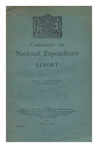 COMMITTEE ON NATIONAL EXPENDITURE. MAY, GEORGE ERNEST, SIR - Committee on national expenditure : report / Chairman: Sir George Ernest May