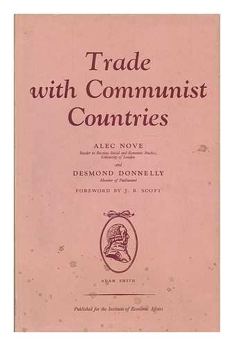 NOVE, ALEC - Trade with communist countries / Alec Nove [and] Desmond Donnelly