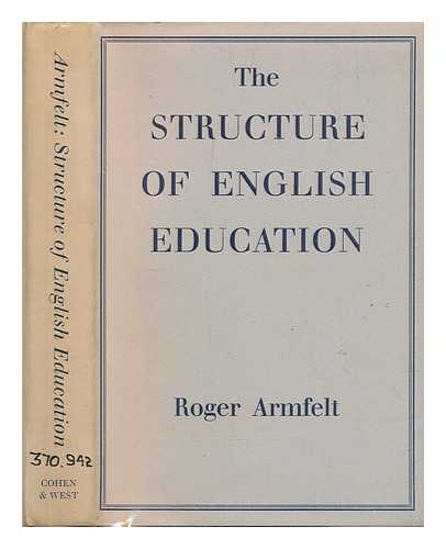 ARMFELT, ROGER - The structure of English education