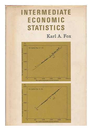 FOX, KARL AUGUST (1917- ) - Intermediate economic statistics