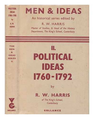 Harris, R W - Political ideas 1760-1792