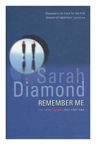 DIAMOND, SARAH (1976- ) - Remember me / Sarah Diamond