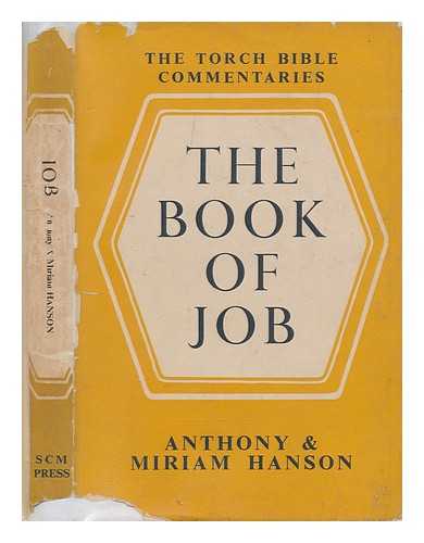 HANSON, ANTHONY TYRRELL - The book of Job : introduction and commentary