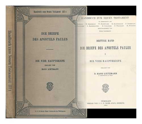 LIETZMANN, HANS (1875-1942) - Die Briefe des Apostels Paulus 1 : Die Vier Hauptbriefe / erklart von Hans Lietzmann