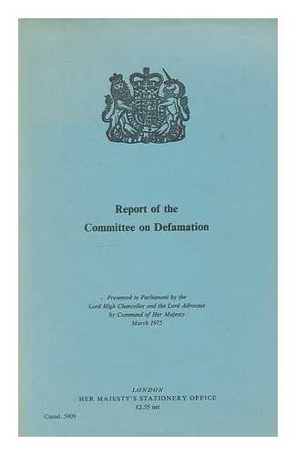 GREAT BRITAIN. COMMITTEE ON DEFAMATION. FAULKS, NEVILLE, SIR. - Report of the Committee on Defamation