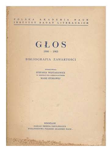 P.P. - WARSAW. - GLOS. STOKOWEJ, MARII. WOJTASIEWICZ, STEFANIA - Glos, 1900-1905. Bibliografia Zawartosci / opracowaa Stefania Wojtasiewicz w zespole pod kierownictwem Marii Stokowej