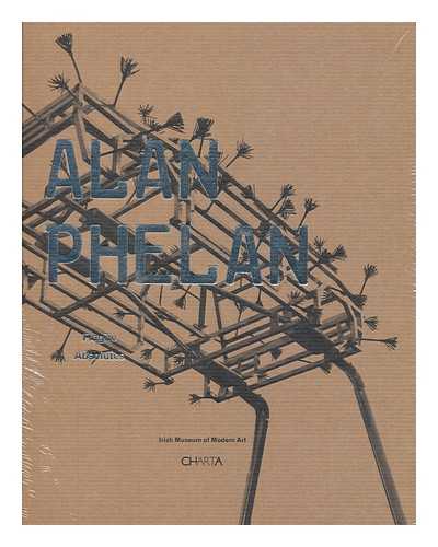 IRISH MUSEUM OF MODERN ART (DUBLIN) - Alan Phelan : fragile absolutes