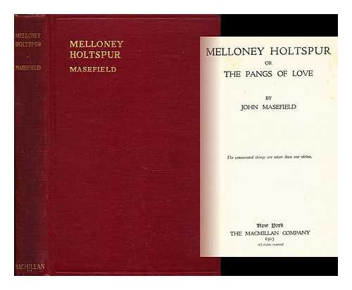 MASEFIELD, JOHN - Melloney Holtspur