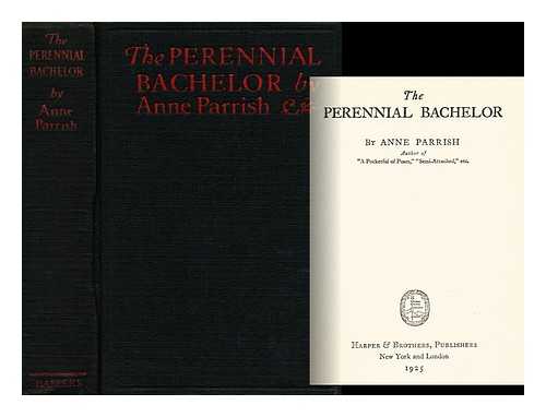 PARRISH, ANNE - The Perennial Bachelor