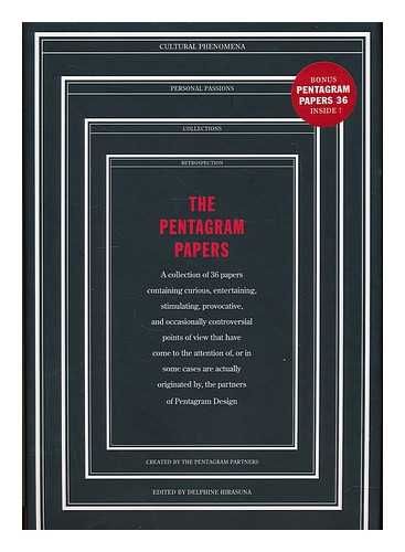 PENTAGRAM PARTNERS - The Pentagram Papers : a collection 36 papers containing curious, entertaining, stimulating, provocative, and occasionally controversial points of view [...] / created by the Pentagram Partners ; edited by Delphine Hirasuna, designed by Kit Hinrichs