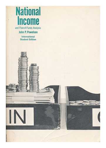 POWELSON, JOHN P. (1920-) - National income and flow-of-funds analysis / John P. Powelson