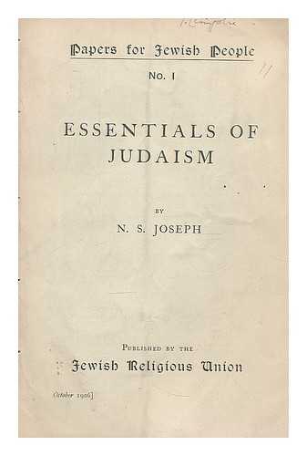 JOSEPH, N. S. JEWISH RELIGIOUS UNION - Essentials of Judaism