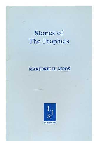 MOOS, MARJORIE HILDA - Stories of the Prophets