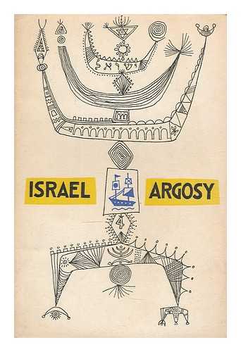 HALEVY-LEVIN, ITSHAK. ZIONIST ORGANISATION. YOUTH DEPT. - Israel argosy 4 / edited by Isaac Halevy-Levin