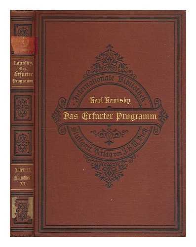 KAUTSKY, KARL (1854-1938) - Das Erfurter Programm, in seinem Grundsatzlichen Theil / erlautert von Karl Kautsky