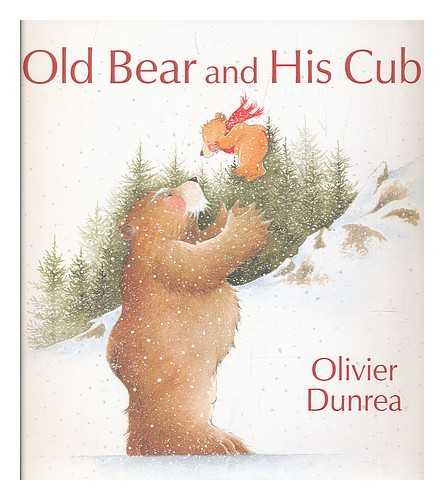 DUNREA, OLIVIER - Old Bear and his cub