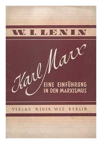 LENIN, W. I. - Karl Marx : eine einfuhrung in den Marxismus