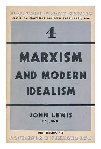 LEWIS, JOHN (1889-) - Marxism and modern idealism