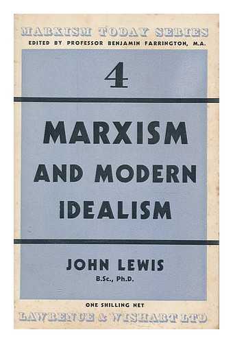 LEWIS, JOHN (1889-) - Marxism and modern idealism