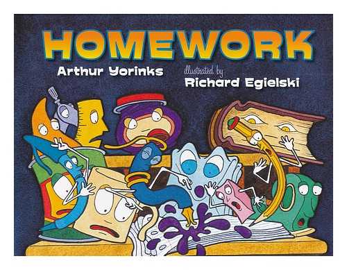 YORINKS, ARTHUR; EGIELSKI, RICHARD (ILLUS.) - Homework