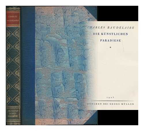 BAUDELAIRE, CHARLES (1821-1867) - Die Kunstlichen Paraiese / Charles Baudelaire