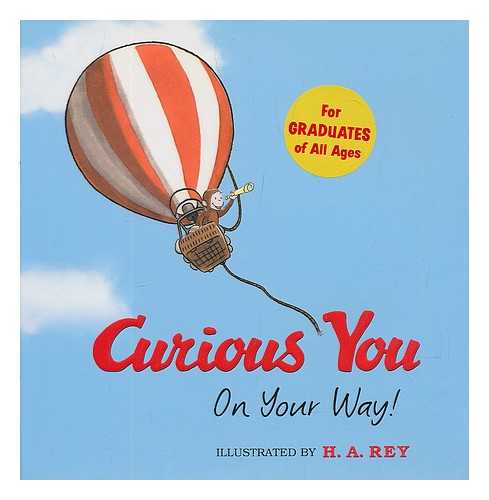 WEIDNER ZOEHFELD, KATHLEEN; REY, H A (ILLUS.) - Curious you : on your way!