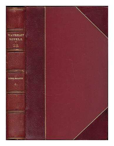 SCOTT, WALTER, SIR )1771-1832) - Kenilworth : Waverley novels, vol. 23